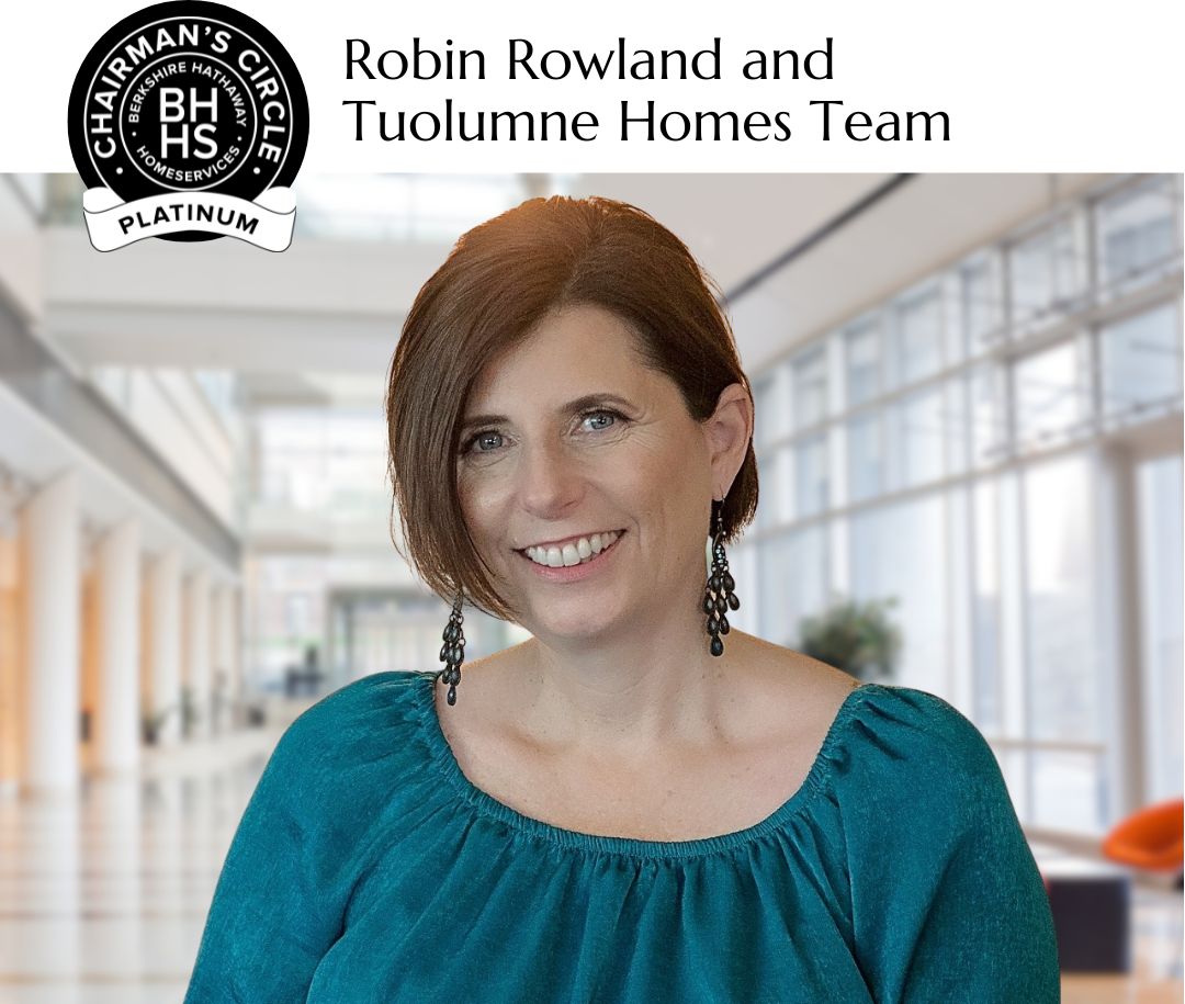 Robin Rowland and Tuolumne Homes Team